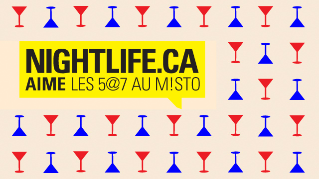 5 à 7 NIGHTLIFE.CA au M!sto le 29 février, on lance notre magazine de mars!