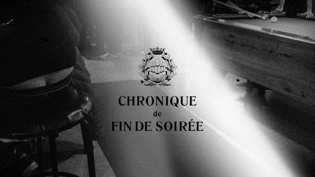 Chronique de fin de soirée: vestige(s) d’une autre époque