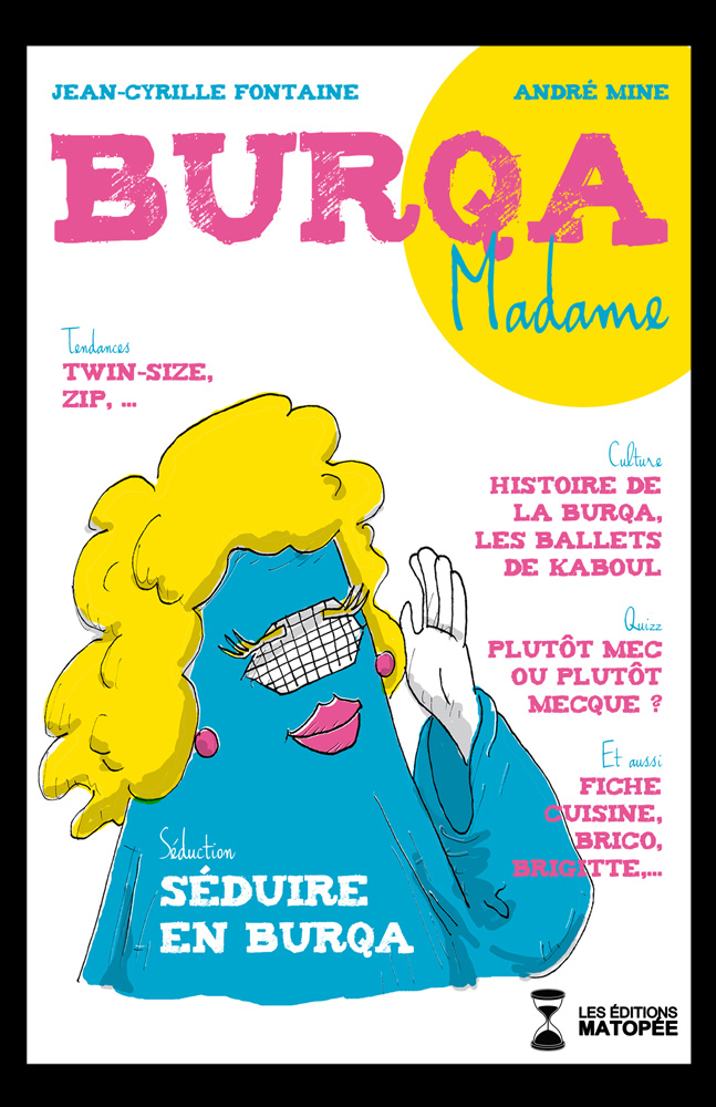 Le «faux magazine» Burqa Madame lancé sur le thème «Couvrons leurs débats stériles par un grand éclat de rire sonore!»