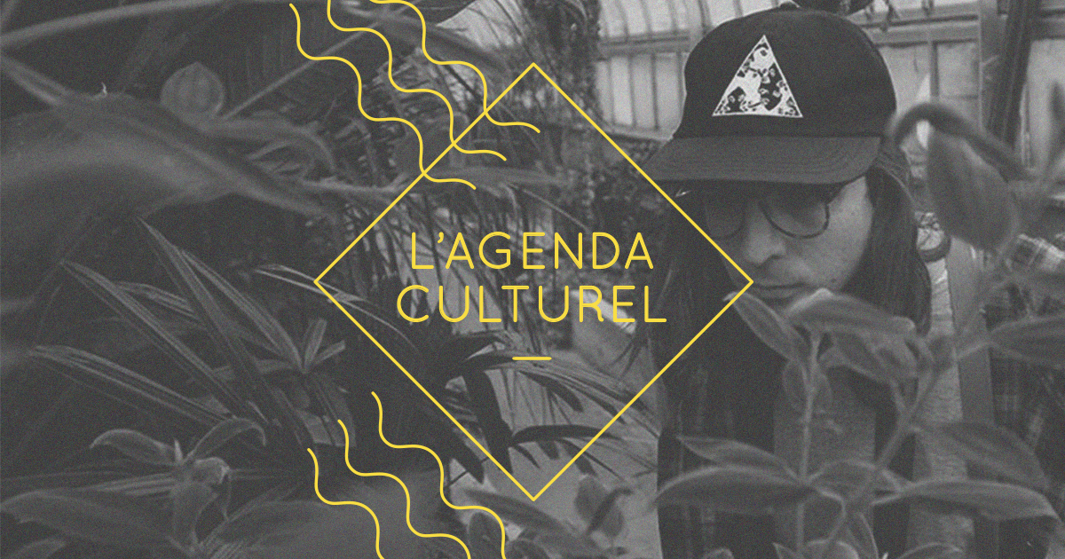 Agenda culturel: nos suggestions sorties de la semaine à Montréal