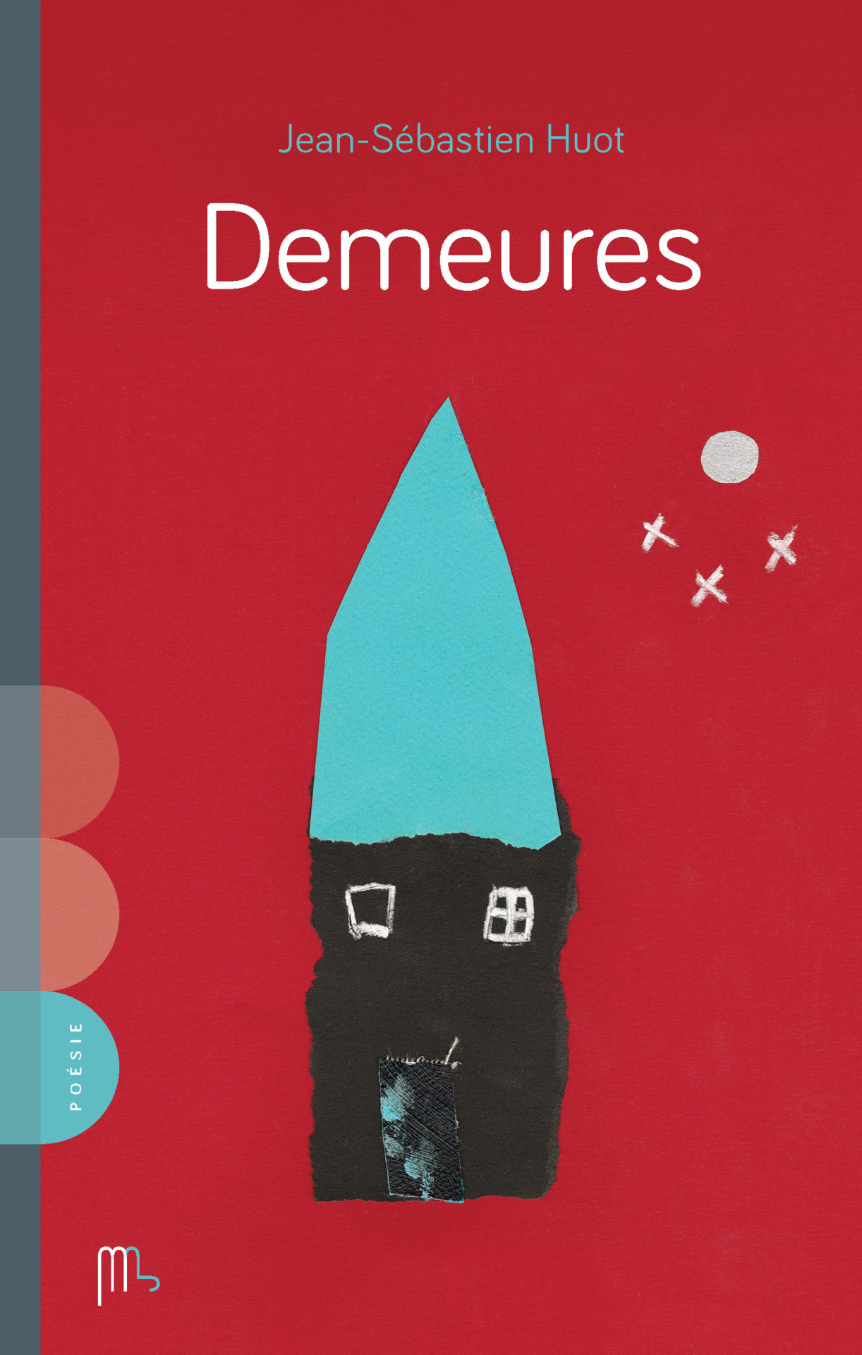Demeures - Jean-Sébastien Huot