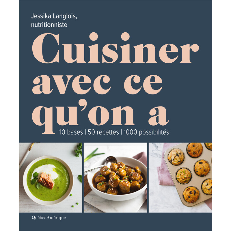 Cuisiner avec ce qu'on a